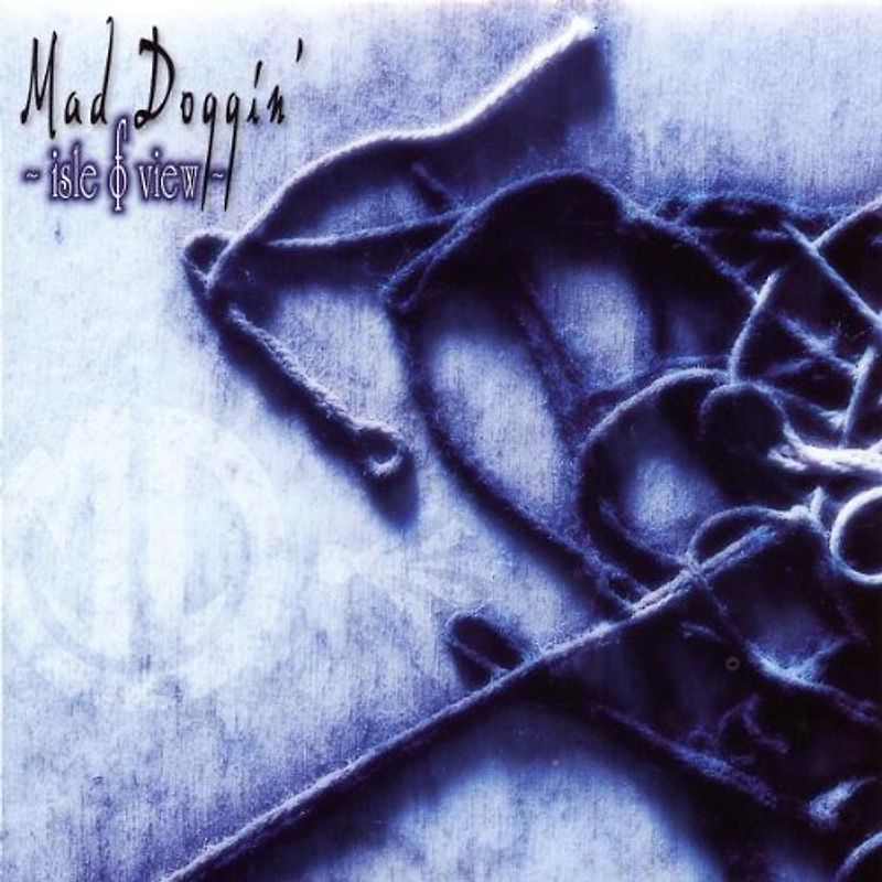 Mad Doggin - Isle of View