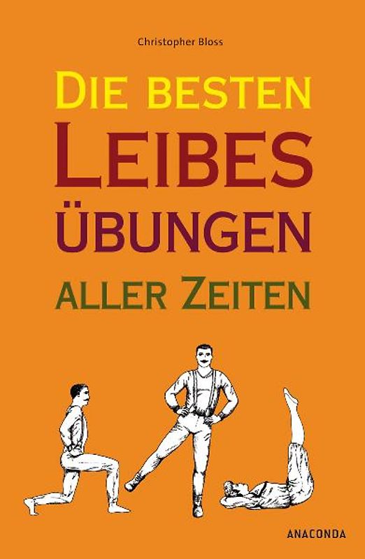 Die besten Leibesübungen aller Zeiten