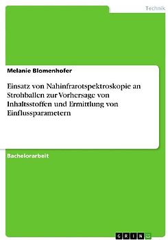 Einsatz von Nahinfrarotspektroskopie an Strohballen zur Vorhersage von Inhaltsstoffen und Ermittlung von Einflussparametern