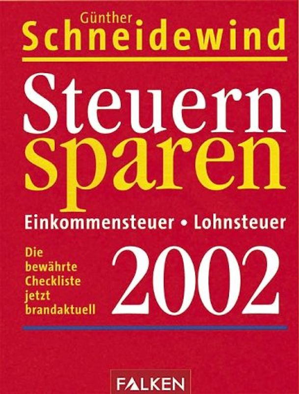 Steuern sparen 2002. Lohnsteuer /Einkommensteuer