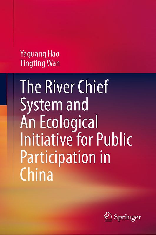 The River Chief System and An Ecological Initiative for Public Participation in China