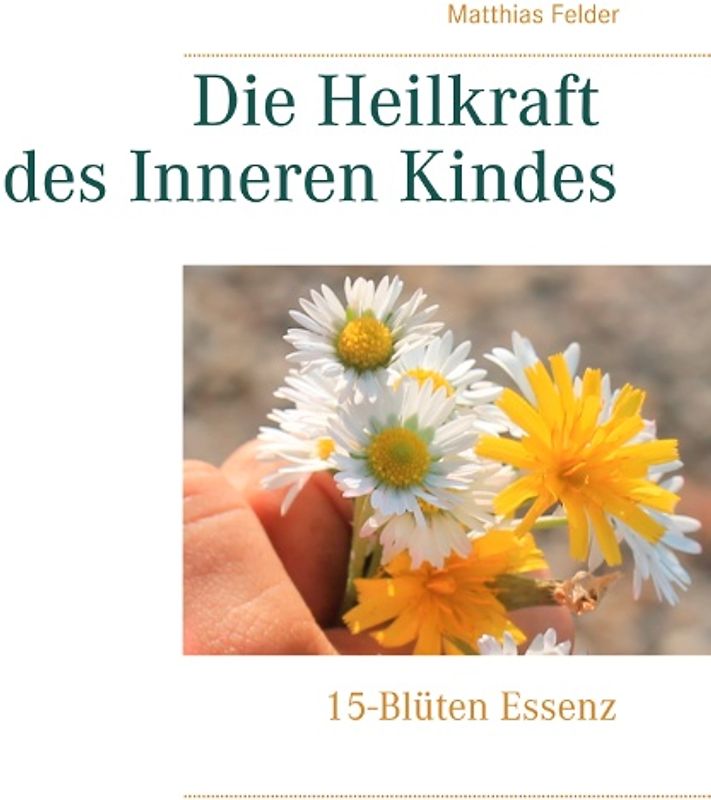 Die Heilkraft des Inneren Kindes