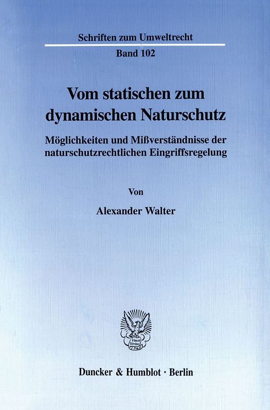 Vom statischen zum dynamischen Naturschutz.