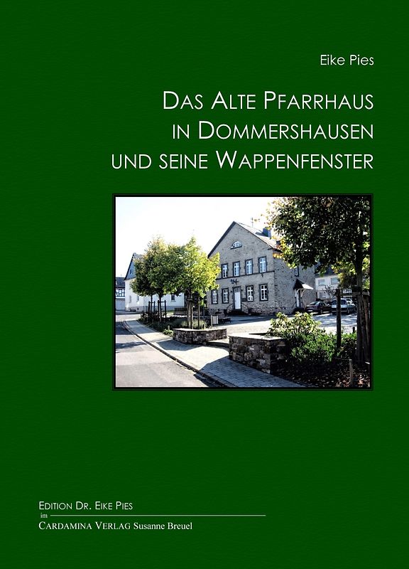 Das Alte Pfarrhaus in Dommershausen und seine Wappenfenster