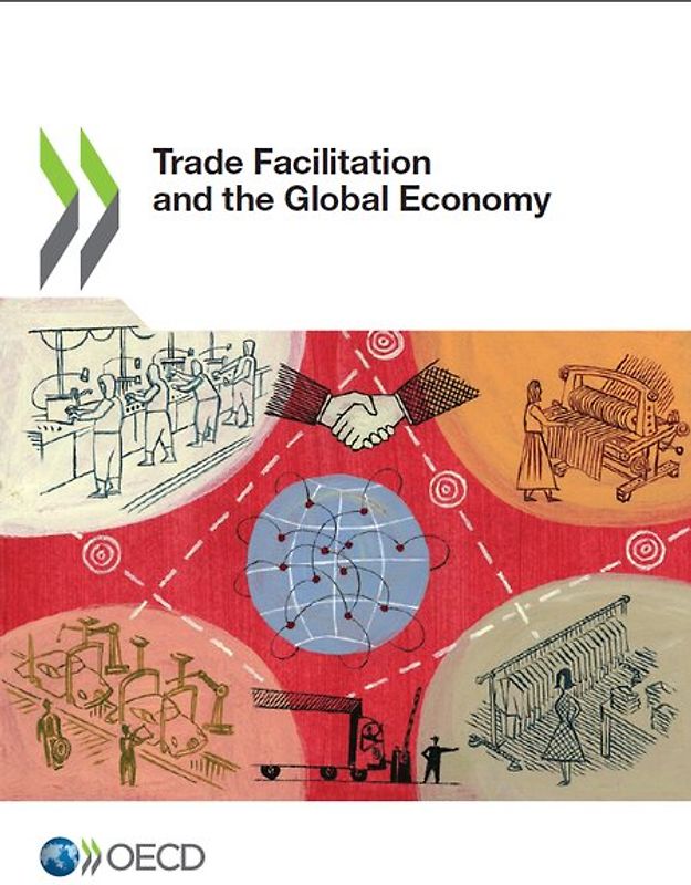 Trade Facilitation and the Global Economy
