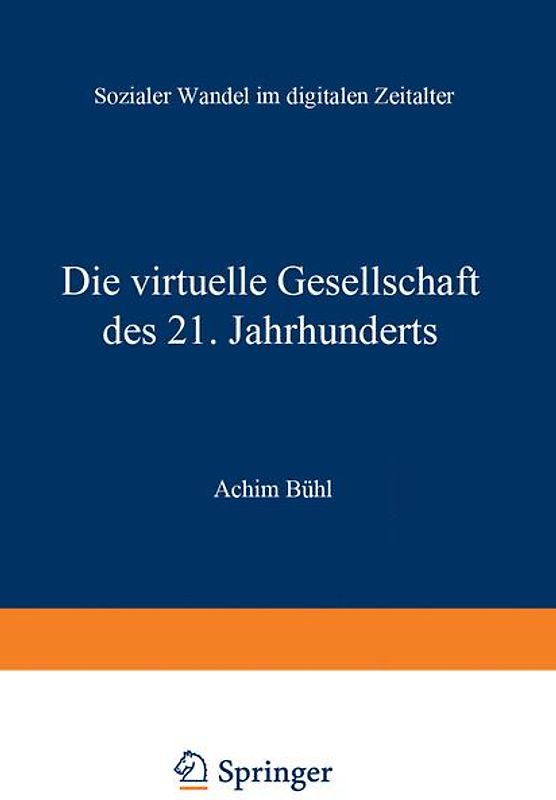 Die virtuelle Gesellschaft des 21. Jahrhunderts