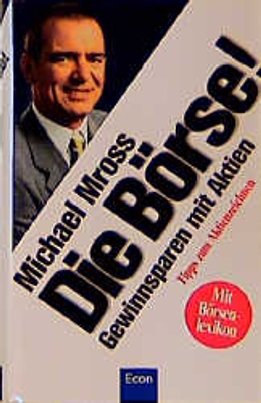 Die Börse. Gewinnsparen mit Aktien. Tipps zum Aktienzeichnen