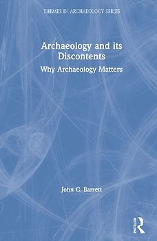 Archaeology and its Discontents