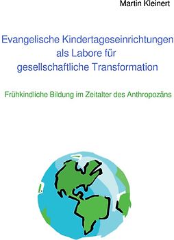 Evangelische Kindertageseinrichtungen als Labore für gesellschaftliche Transformation