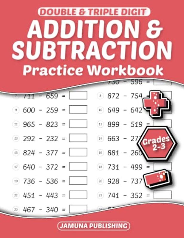 Double and Triple Digit Addition and Subtraction Practice Workbook - Grades 2-3: 2nd-Grade and 3rd-Grade Math Practice Workbook for Kids Ages 7-9 ... With 1536 Problems, Exercises, and Answer Key