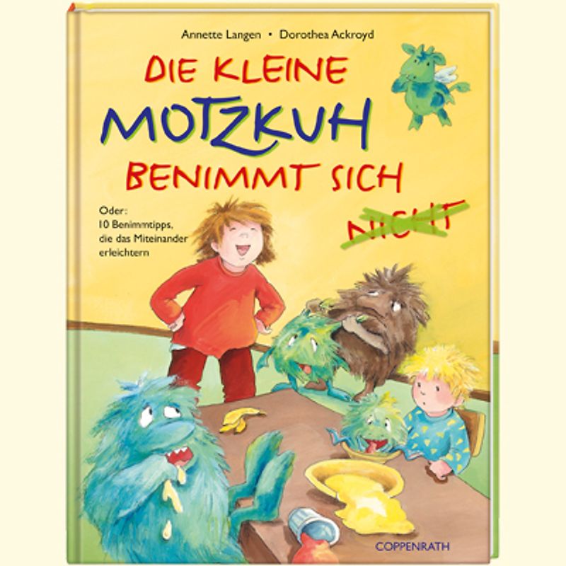 Die kleine Motzkuh benimmt sich (nicht)