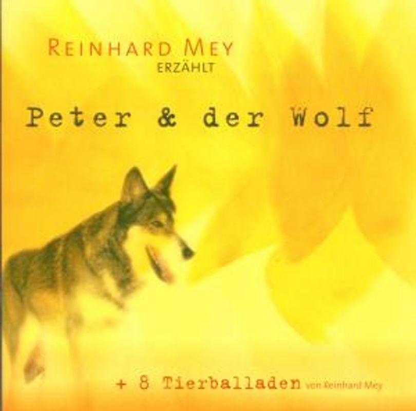 Reinhard Mey - Peter und der Wolf + 8 Tierballaden