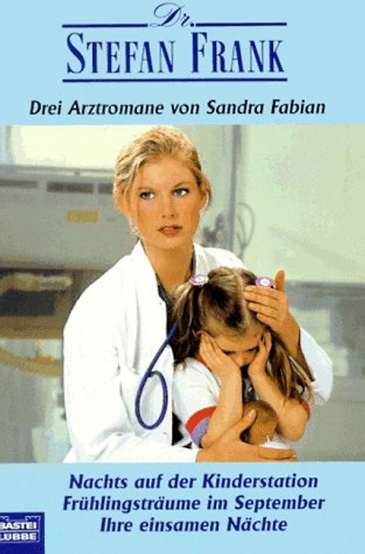 Nachts auf der Kinderstation /Frühlingsträume im September /Ihre einsamen Nächte