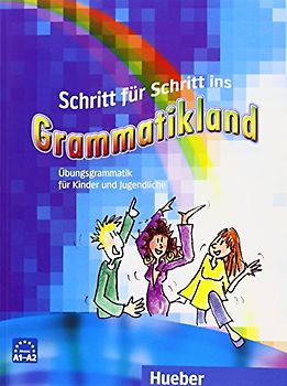 Schritt für Schritt ins Grammatikland 1