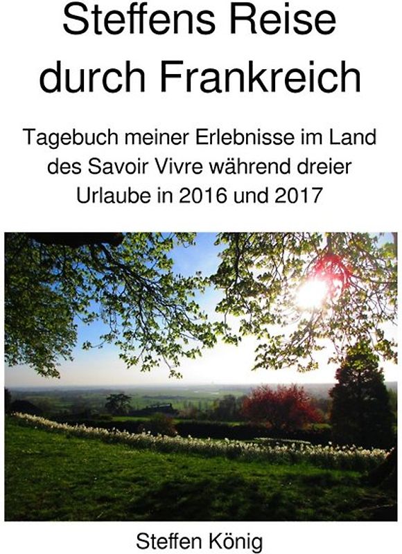 Steffens Reise / Steffens Reise durch Frankreich