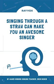 Singing Through A Straw Can Make You An Awesome Singer: Learn everything there is to know about straw singing, from the science & physics, to finding your perfect straw, to warmups & more