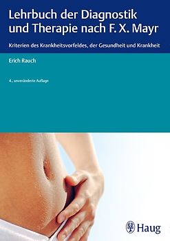 Lehrbuch der Diagnostik und Therapie nach F.X. Mayr.