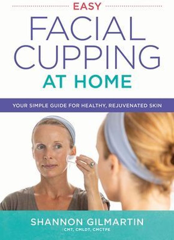 Easy Facial Cupping at Home