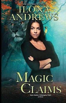 Magic Claims (Kate Daniels: Wilmington Years, Band 2)