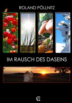 Im Rausch des Daseins