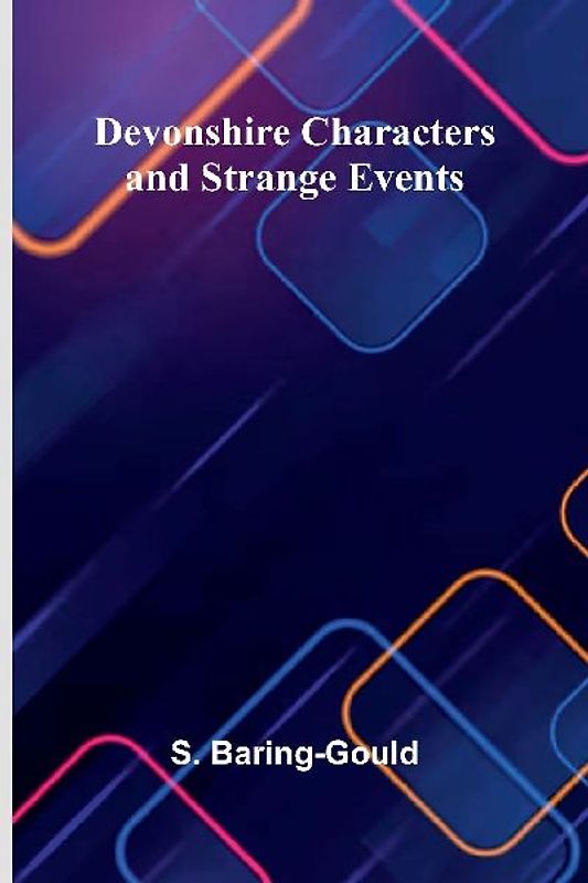 Devonshire Characters And Strange Events