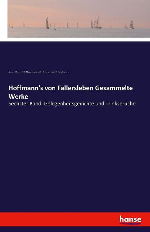 Hoffmann's von Fallersleben Gesammelte Werke