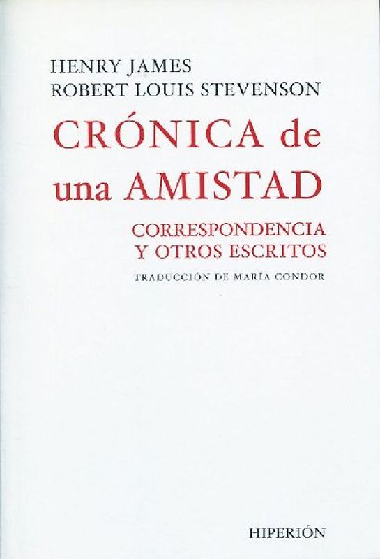 Crónica de una amistad : correspondencia y otros escritos