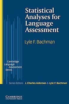 Statistical Analyses for Language Assessment (Cambridge Language Assessment)