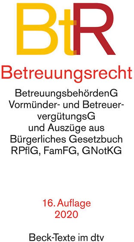 Betreuungsrecht, mit Bürgerliches Gesetzbuch (Auszug), mit Einführungsgesetz zum BGB (Auszug), Gerichtsverfassungsgesetz (Auszug), Rechtspflegergesetz (Auszug), FamFG (Auszug), Betreuungsbehördengesetz (Art. 8 des . B
