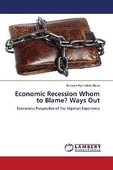 Economic Recession Whom to Blame? Ways Out