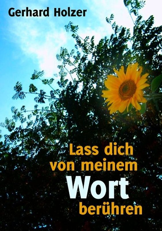 Lass dich von meinem Wort berühren