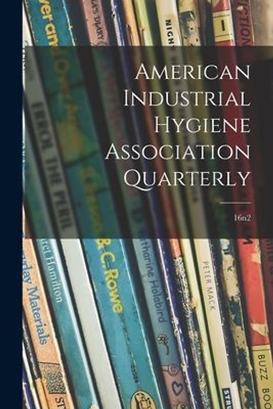 American Industrial Hygiene Association Quarterly; 16n2