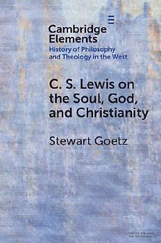 C. S. Lewis on the Soul, God, and Christianity