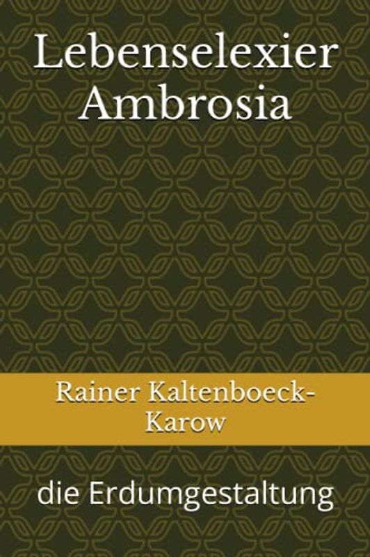 Lebenselexier Ambrosia: die Erdumgestaltung