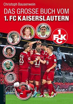 Das große Buch vom 1. FC Kaiserslautern