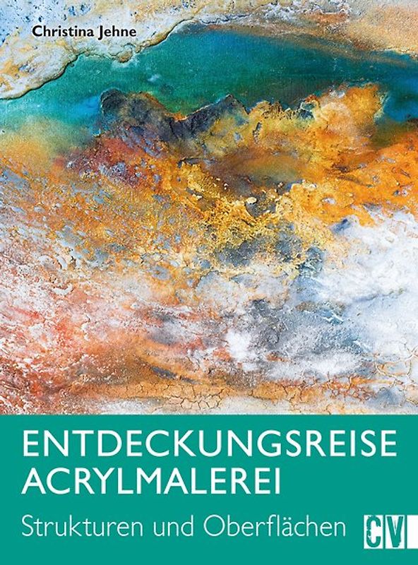 Entdeckungsreise Acrylmalerei