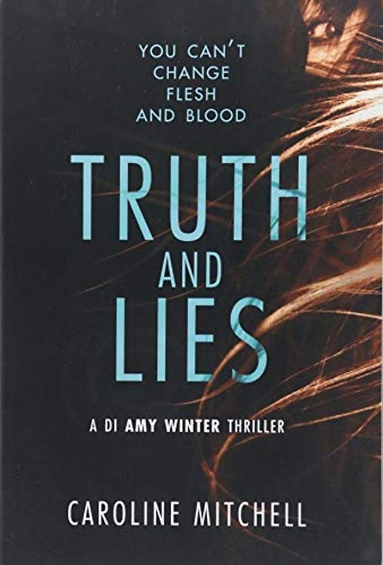 Truth and Lies (A DI Amy Winter Thriller, 1, Band 1)