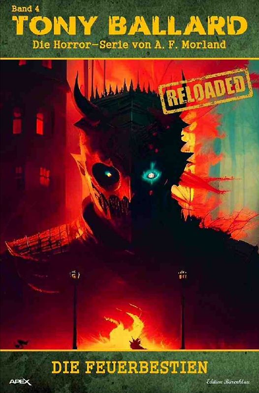 Tony Ballard - Reloaded, Band 4: Die Feuerbestien