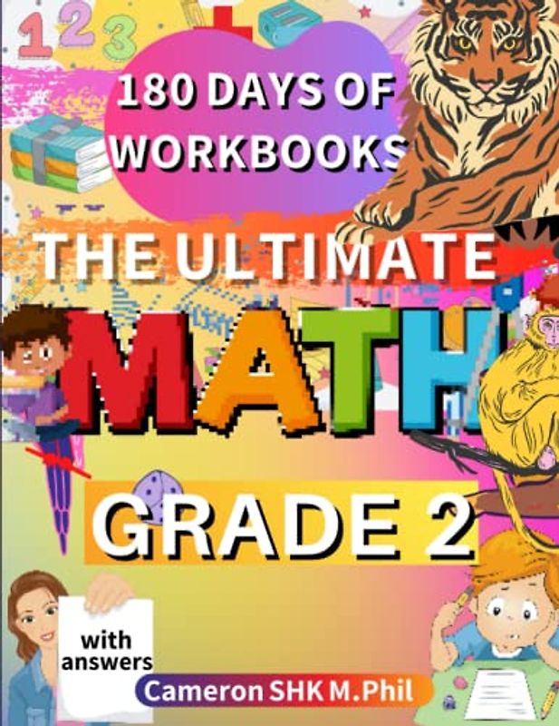 The Ultimate Math Grade 2 - 180 Days of Math Excellence: Addition and Subtraction, Ordering Numbers, Comparing Numbers, Counting Up and Down, Telling Time