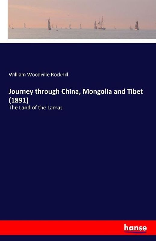 Journey through China, Mongolia and Tibet (1891)