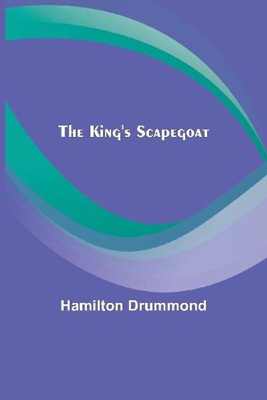 The King's Scapegoat