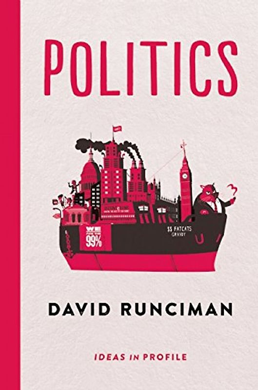 Politics (Ideas in Profile) - Runciman, David