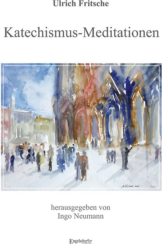 Katechismus-Meditationen