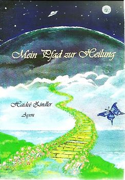 Mein Pfad zur Heilung