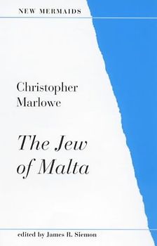 The Jew of Malta (New Mermaids)
