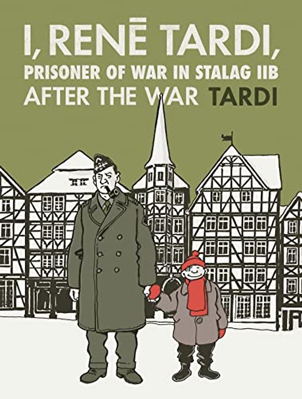 I, Rene Tardi, Prisoner of War at Stalag Iib Vol. 3