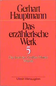 Das erzählerische Werk / Die Insel der Grossen Mutter /Wanda. Zwei Romane