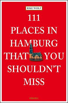 111 Places in Hamburg that shouldn't miss