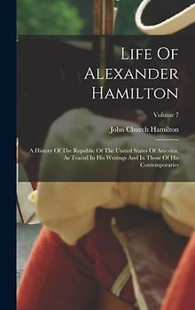 Life Of Alexander Hamilton