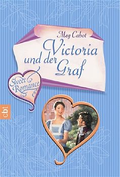 Sweet Romance - Victoria und der Graf